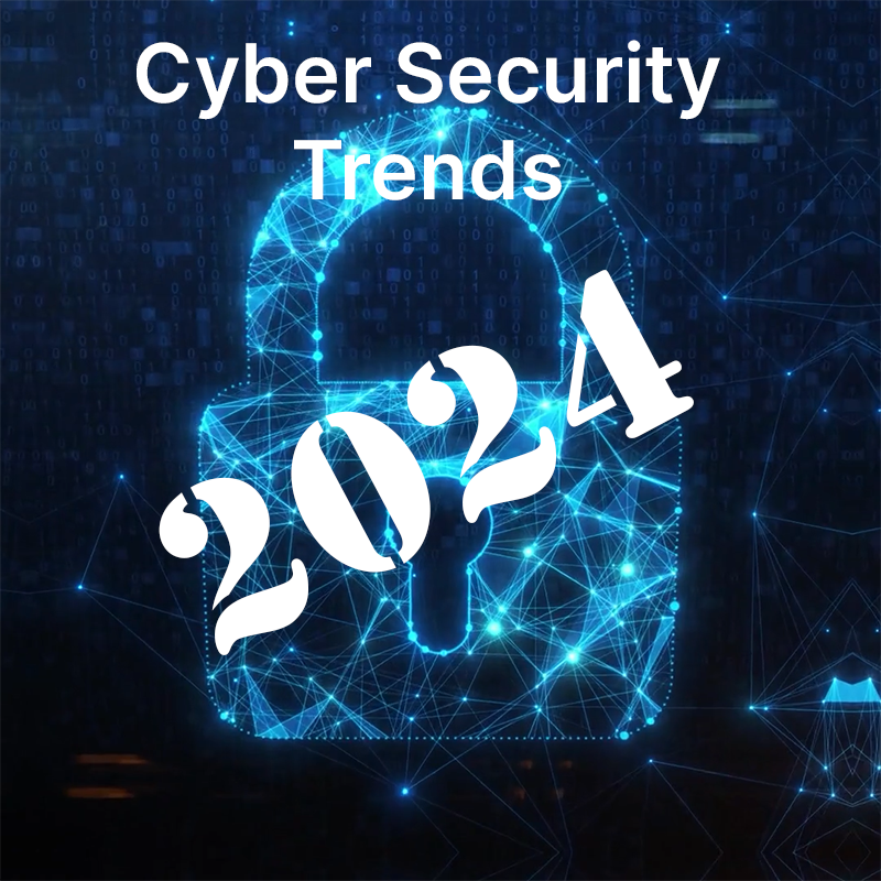 Trends And Strategies For The Cybersecurity Landscape In 2024